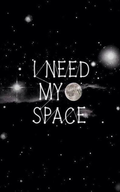 i-need-my-space-quote-1